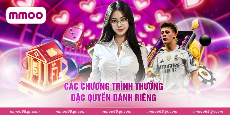 Các chương trình thưởng đặc quyền dành riêng